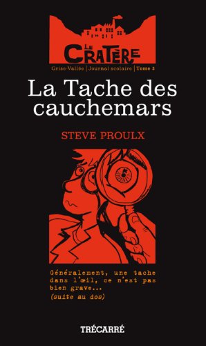 9782895684053: Le Cratre, tome 3: La Tache des cauchemars