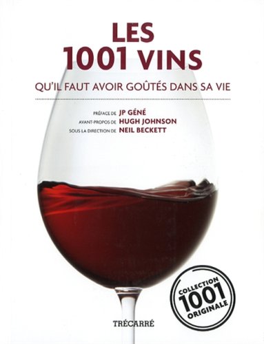 Beispielbild fr 1001 Vins Qu'il Faut Avoir Gots Dans Sa Vie zum Verkauf von Better World Books