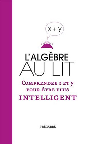 Stock image for l'algebre au lit for sale by Chapitre.com : livres et presse ancienne