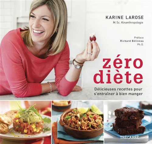 Stock image for Zro dite: Dlicieuses recettes pour s'entraner  bien manger for sale by Books Unplugged