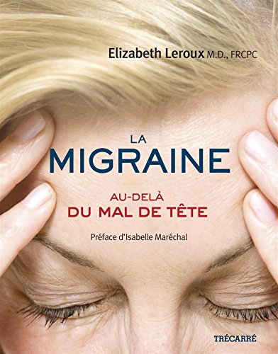 

La migraine : Au-delà du mal de tête
