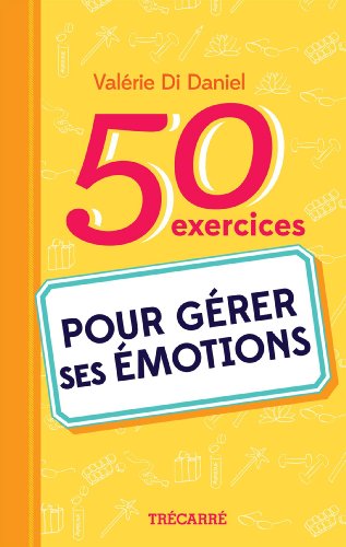 9782895686224: 50 exercices pour grer ses motions
