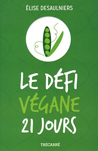Stock image for Le Defi Vegane 21 Jours for sale by GF Books, Inc.