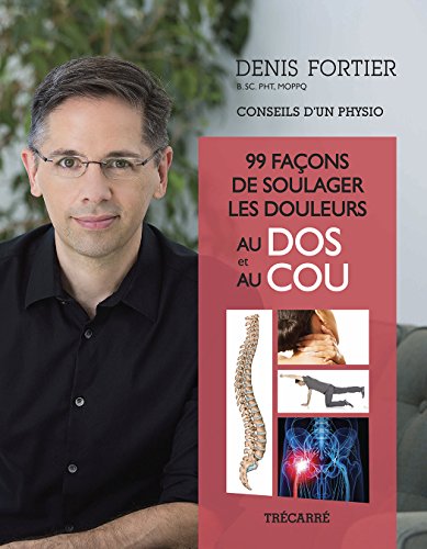 Beispielbild fr 99 Faons de Soulager les Douleurs au Dos et au Cou : Conseils zum Verkauf von Gallix