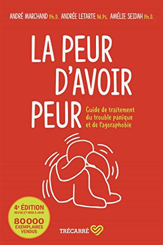 Stock image for LA PEUR D'AVOIR PEUR. GUIDE DE TRAITEMENT DU TROUBLE PANIQUE ET for sale by GF Books, Inc.