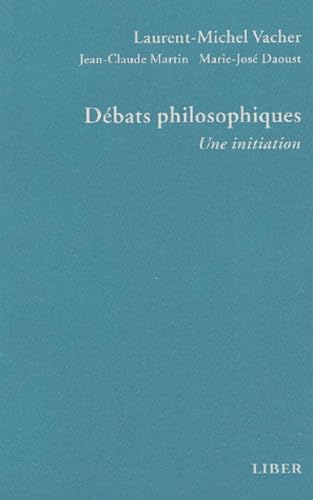 Beispielbild fr Dbats philosophiques by Vacher, Laurent-Michel; Martin, Jean-Claude zum Verkauf von Better World Books