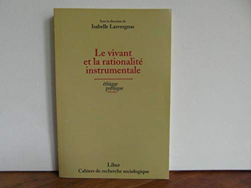 Beispielbild fr Le vivant et la rationalit instrumentale zum Verkauf von Untje.com