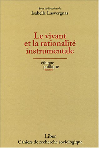 Stock image for Le vivant et la rationalit instrumentale for sale by Untje.com