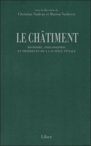 9782895780830: Le chtiment: Histoire, philosophie et pratiques de la justice pnale