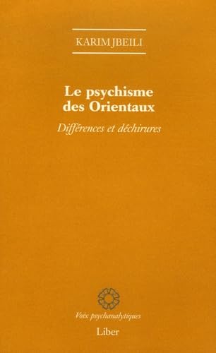 9782895780977: Le psychisme des Orientaux - Diffrences et dchirures