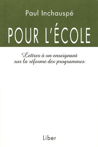 Imagen de archivo de Pour L'cole : Lettres  un Enseignant Sur la Rforme des Programmes a la venta por Better World Books