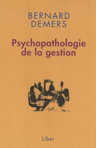 Beispielbild fr Psychopathologie de la gestion zum Verkauf von Ammareal