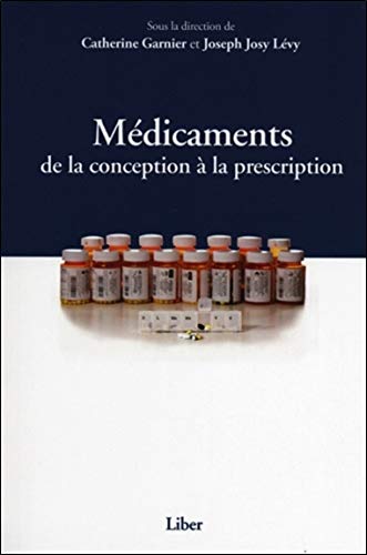 Beispielbild fr Mdicaments - De la conception  la prescription zum Verkauf von medimops