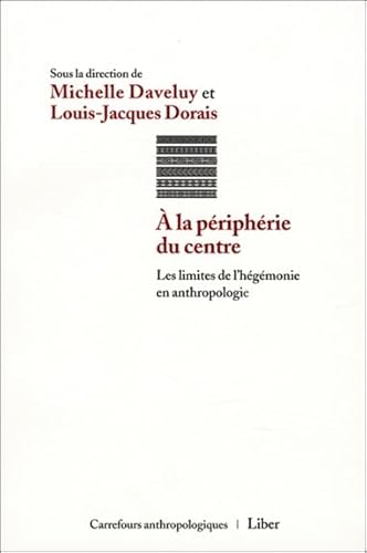 9782895781950: A la priphrie du centre - Les limites de l'hgmonie en anthropologie