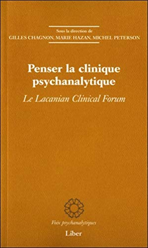 9782895782230: Penser la clinique psychanalytique: Le lacanian clinical forum