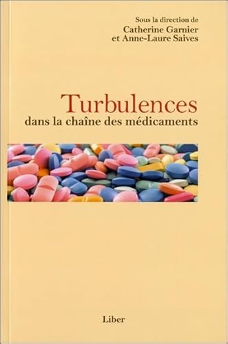 Turbulences dans la chaÃ®ne des mÃ©dicaments (9782895782292) by Garnier, Catherine; Salves, Anne-Laure