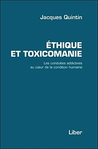 Beispielbild fr Ethique et toxicomanie - Les conduites addictives au coeur de la condition humaine zum Verkauf von GF Books, Inc.