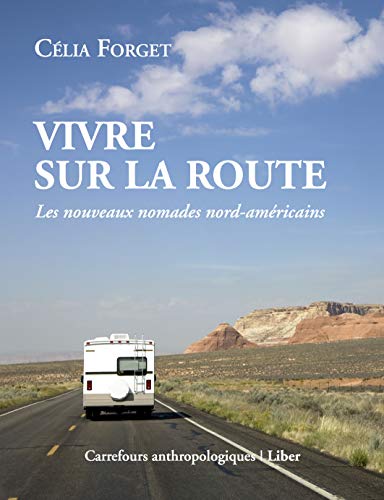 9782895783725: Vivre sur la route: Les nouveaux nomades nord-amricains