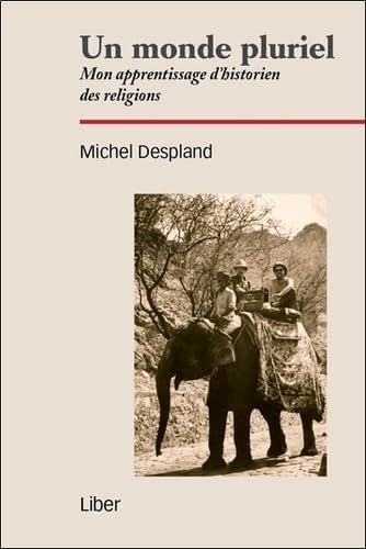 Beispielbild fr Un monde pluriel - Mon apprentissage d'historien des religions zum Verkauf von LiLi - La Libert des Livres