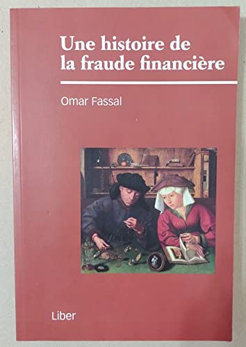 Beispielbild fr Une histoire de la fraude financire zum Verkauf von GF Books, Inc.