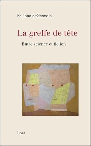 Stock image for La greffe de tte - Entre science et fiction for sale by Ammareal