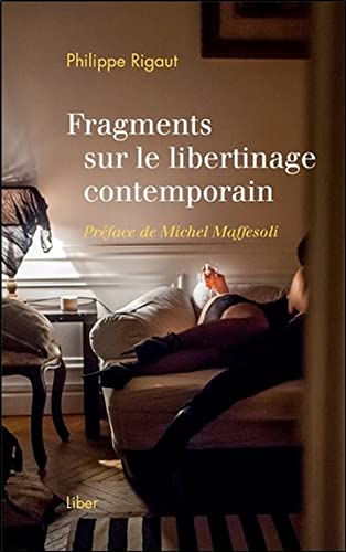 Beispielbild fr Fragments sur le libertinage contemporain zum Verkauf von Gallix