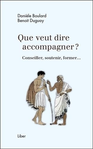 9782895786368: Que veut dire accompagner ?: Conseiller, soutenir, former...