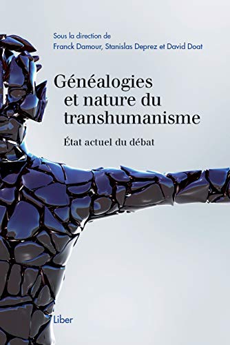 Beispielbild fr Gnalogies et nature du transhumanisme - Etat actuel du dbat zum Verkauf von Gallix