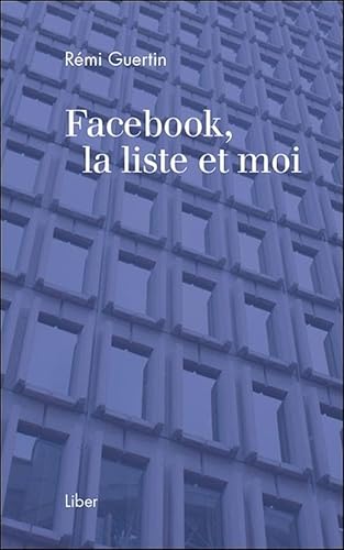 Stock image for FACEBOOK, LA LISTE ET MOI for sale by Librairie La Canopee. Inc.