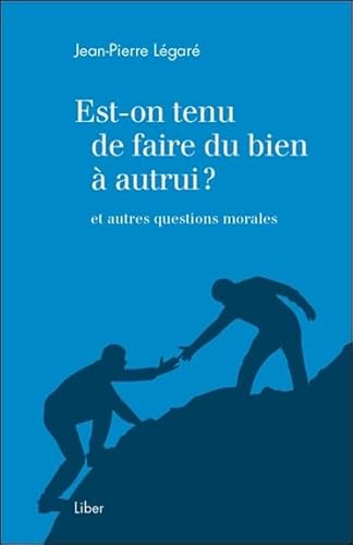 Beispielbild fr Est-on Tenu De Faire Du Bien  Autrui? : Et Autres Questions Morales zum Verkauf von RECYCLIVRE