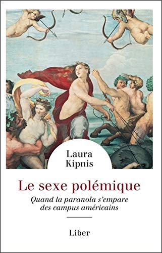 Stock image for Le sexe polmique - Quand la paranoa s'empare des campus amricains for sale by Le Monde de Kamlia