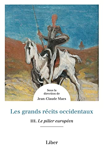 Stock image for Les grands rcits occidentaux Tome 3 - Le pilier europen: Le pilier europen for sale by Le Monde de Kamlia