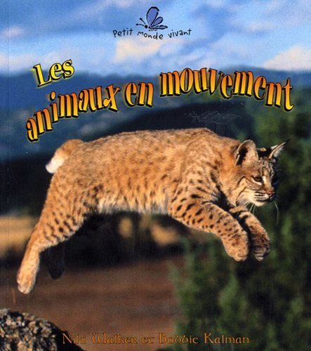 Beispielbild fr Les Animaux En Mouvement (Le Petit Monde Vivant / Small Living World) (French Edition) zum Verkauf von Ammareal