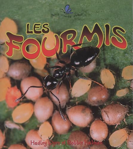 9782895791256: Les fourmis (Le Petit Monde Vivant / Small Living World)
