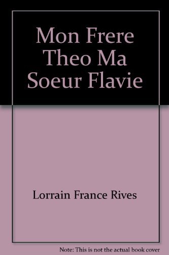 Stock image for Mon Fr re Th o, Ma Soeur Flavie for sale by Better World Books: West