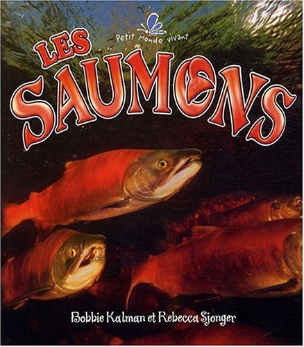 Stock image for Les Saumons (Petit Monde Vivant, 53) (French Edition) for sale by Books Unplugged