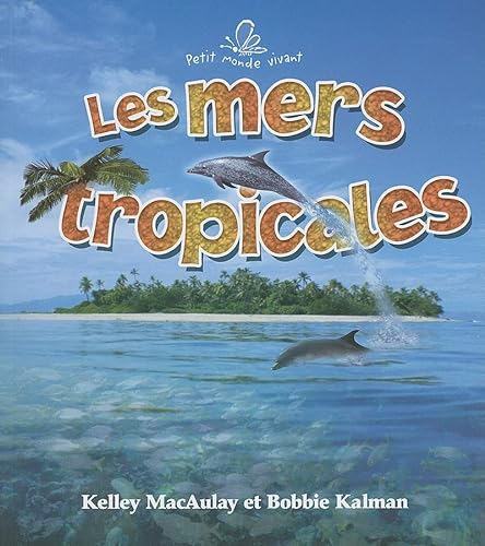Beispielbild fr Les mers tropicales zum Verkauf von Ammareal