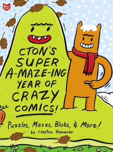 Stock image for CTONs Super A-maze-ing Year of Crazy Comics!: Puzzles, Mazes, Blobs, and More! for sale by BookShop4U