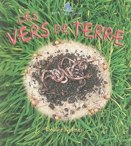 Stock image for Les Vers De Terre (Petit Monde Vivant) (French Edition) for sale by Wonder Book