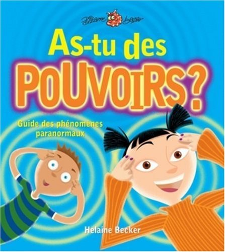 Beispielbild fr As-Tu des Pouvoirs? : Guide des Phnomnes Paranormaux zum Verkauf von Better World Books
