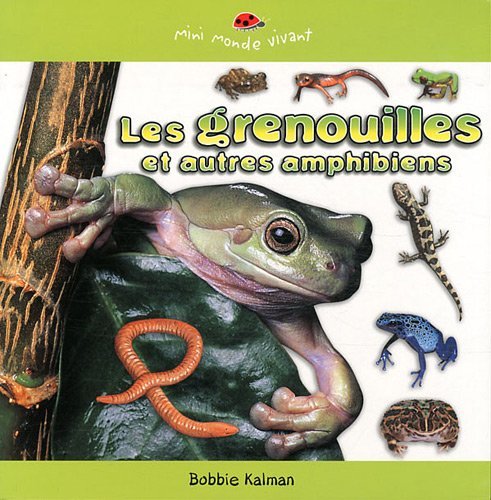 Beispielbild fr Grenouilles et Autres Amphibiens zum Verkauf von Better World Books