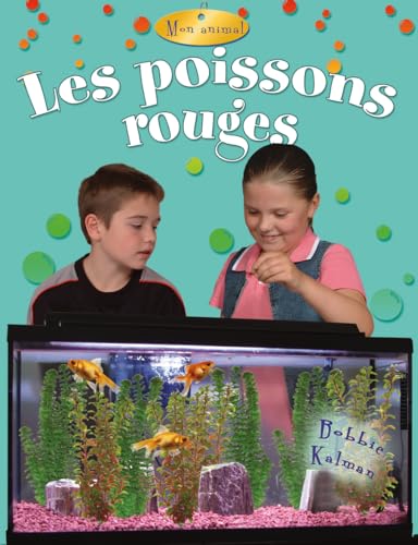 9782895793236: Les Poissons Rouges (Goldfish) (Mon Animal (My Pet)) (French Edition)