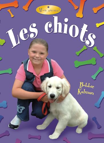 9782895793267: Les Chiots (Puppies) (Mon Animal (My Pet)) (French Edition)