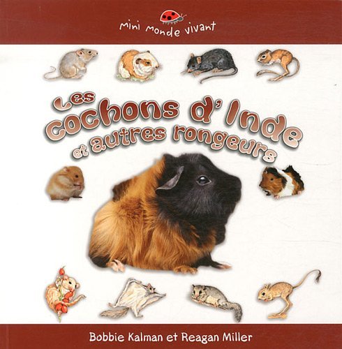 9782895793700: Les Cochons d'Inde et Autres Rongeurs / Guinea Pigs and Other Rodents (Petit Monde Vivant / Small Living World) (French Edition)