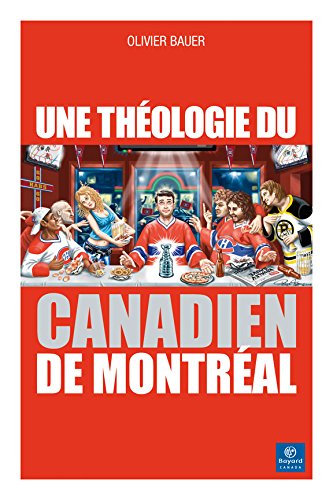 9782895793755: Une theologie du canadien de montreal