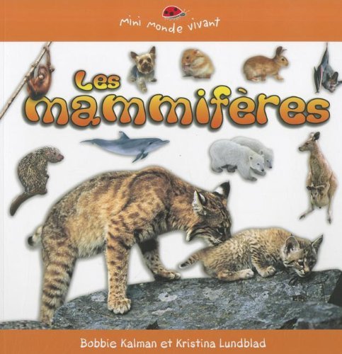 9782895793939: Les Mammiferes / Animals Called Mammals (Mini Monde Vivant / Mini Living World) (French Edition)