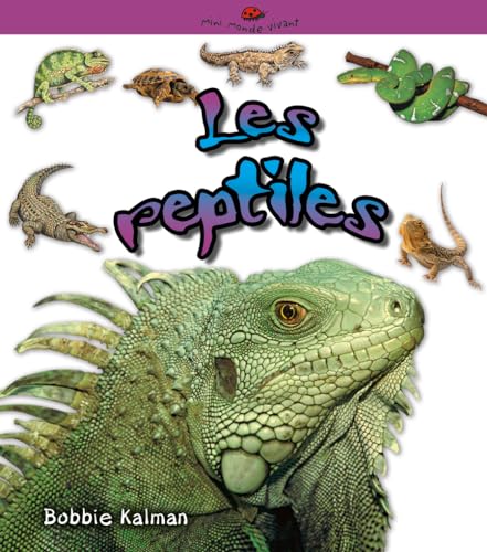 Beispielbild fr Les Reptiles zum Verkauf von Better World Books: West