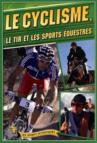 Beispielbild fr Le cyclisme, le tir et les sports questres zum Verkauf von Ammareal