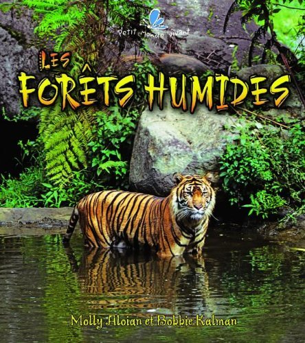 9782895794776: Les forets humides (Petit Monde Vivant / Small Living World)