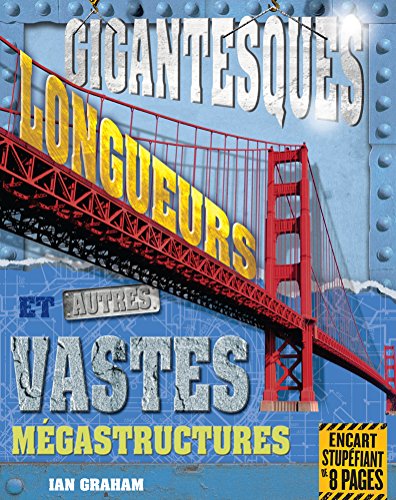 Beispielbild fr Gigantesques Longueurs et Autres Vastes Mgastructures zum Verkauf von Better World Books